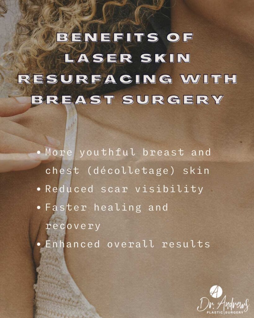 benefits of laser skin resurfacing with breast surgery